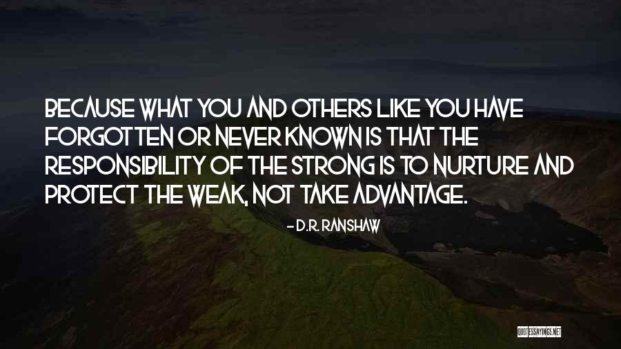 Have Not Forgotten You Quotes By D.R. Ranshaw Have Not Forgotten You Quotes By D.R. Ranshaw