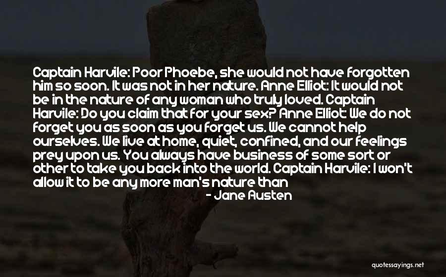 Have Not Forgotten You Quotes By Jane Austen Have Not Forgotten You Quotes By Jane Austen