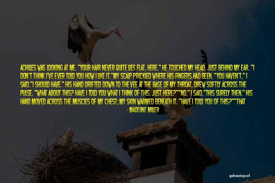 Have Not Forgotten You Quotes By Madeline Miller Have Not Forgotten You Quotes By Madeline Miller