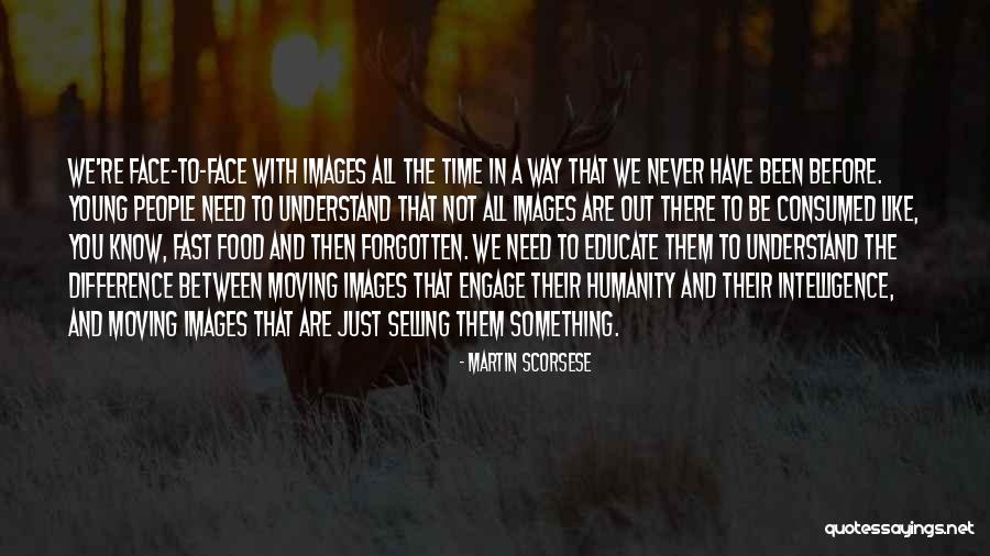 Have Not Forgotten You Quotes By Martin Scorsese Have Not Forgotten You Quotes By Martin Scorsese