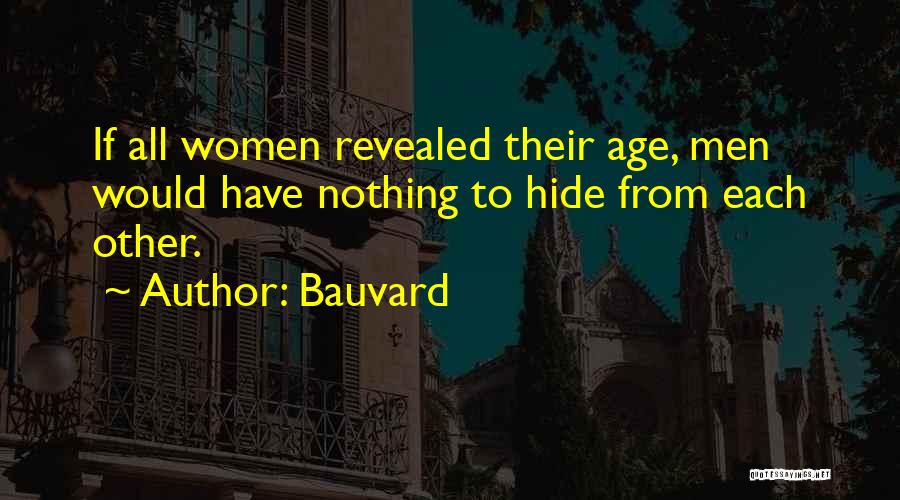 Have Nothing Hide Quotes By Bauvard