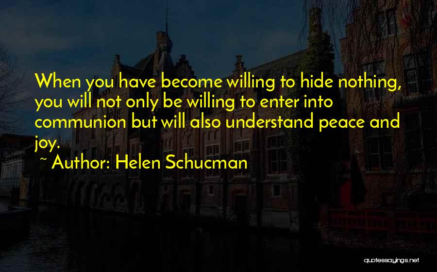 Have Nothing Hide Quotes By Helen Schucman