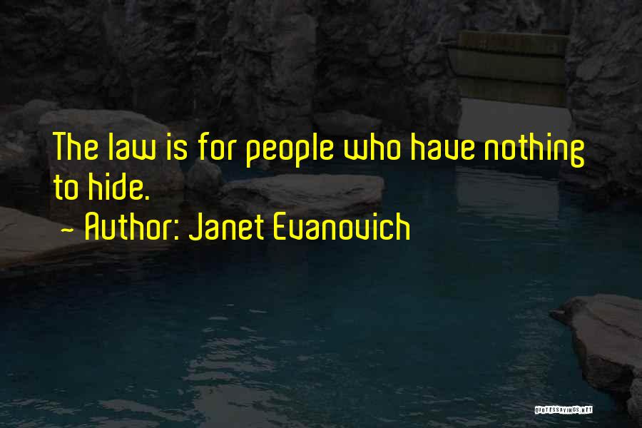 Have Nothing Hide Quotes By Janet Evanovich