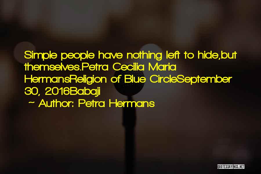 Have Nothing Hide Quotes By Petra Hermans