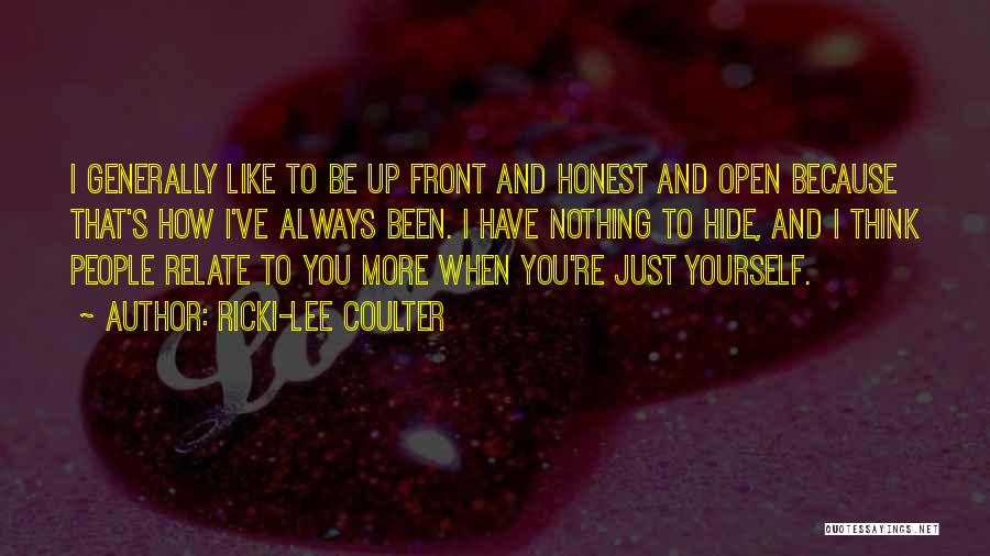 Have Nothing Hide Quotes By Ricki-Lee Coulter