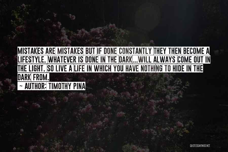 Have Nothing Hide Quotes By Timothy Pina