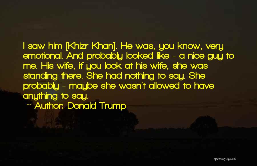 Have Nothing Nice To Say Quotes By Donald Trump