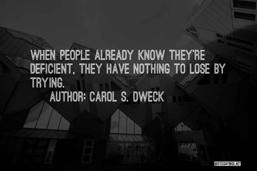 Have Nothing To Lose Quotes By Carol S. Dweck