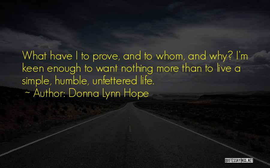 Have Nothing To Prove Quotes By Donna Lynn Hope