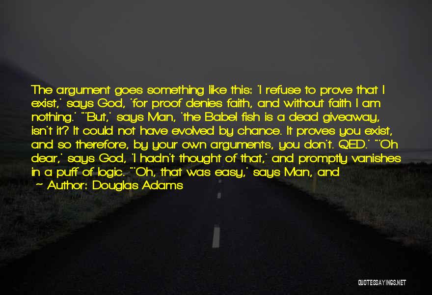 Have Nothing To Prove Quotes By Douglas Adams