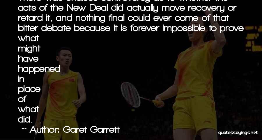 Have Nothing To Prove Quotes By Garet Garrett