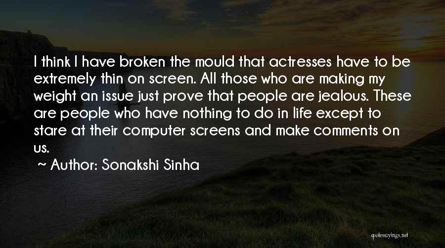 Have Nothing To Prove Quotes By Sonakshi Sinha