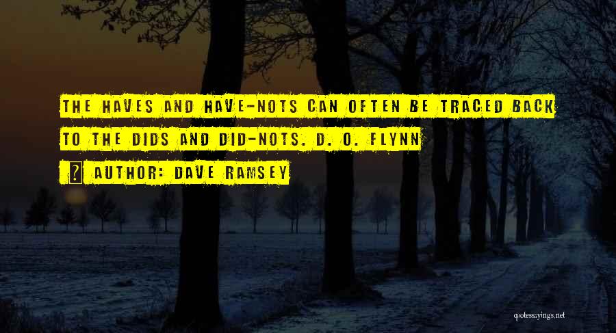 Have Nots Quotes By Dave Ramsey