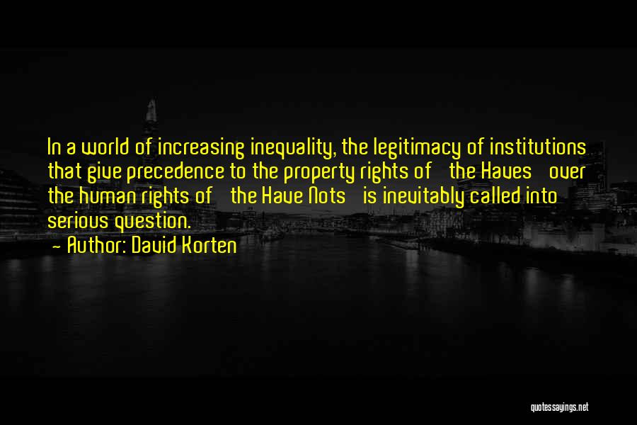 Have Nots Quotes By David Korten