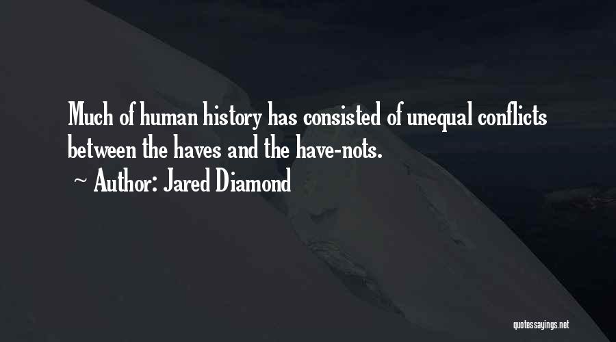Have Nots Quotes By Jared Diamond