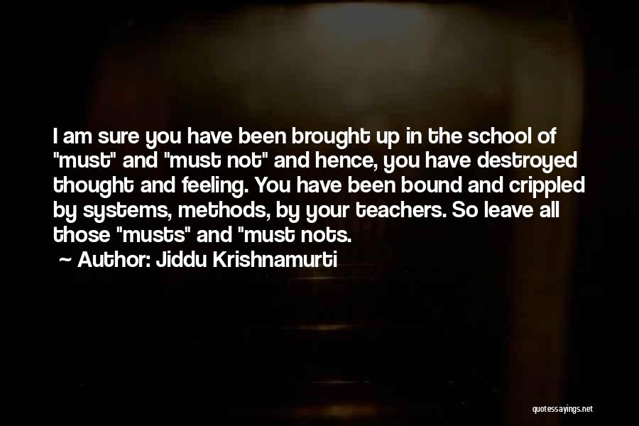 Have Nots Quotes By Jiddu Krishnamurti