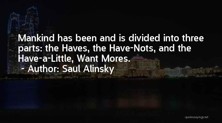 Have Nots Quotes By Saul Alinsky