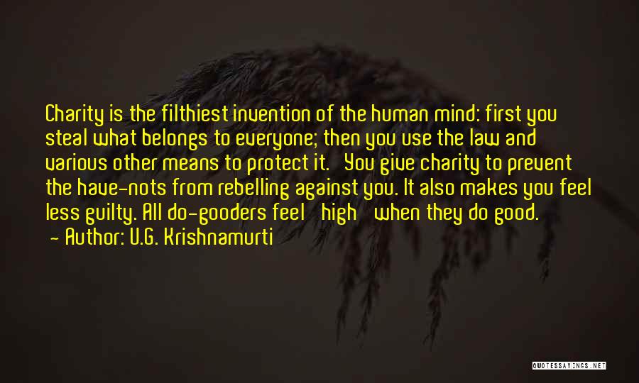 Have Nots Quotes By U.G. Krishnamurti