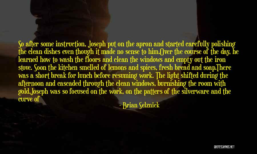 Have Pride In Your Work Quotes By Brian Selznick Have Pride In Your Work Quotes By Brian Selznick