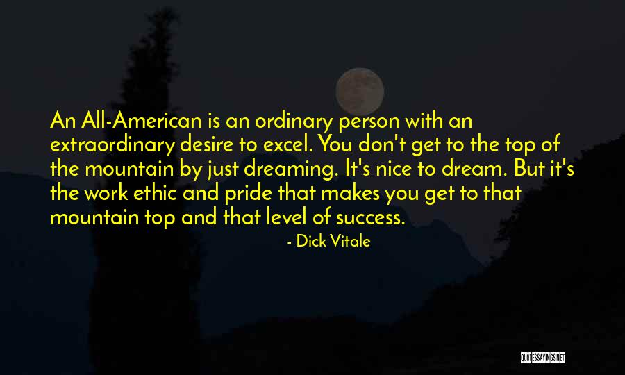 Have Pride In Your Work Quotes By Dick Vitale