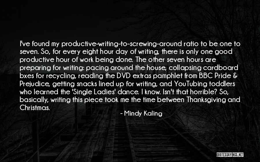 Have Pride In Your Work Quotes By Mindy Kaling Have Pride In Your Work Quotes By Mindy Kaling