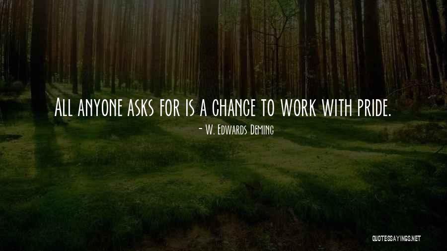 Have Pride In Your Work Quotes By W. Edwards Deming Have Pride In Your Work Quotes By W. Edwards Deming
