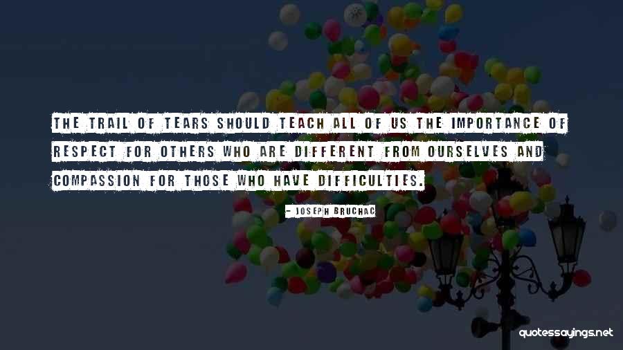 Have Respect For Others Quotes By Joseph Bruchac Have Respect For Others Quotes By Joseph Bruchac