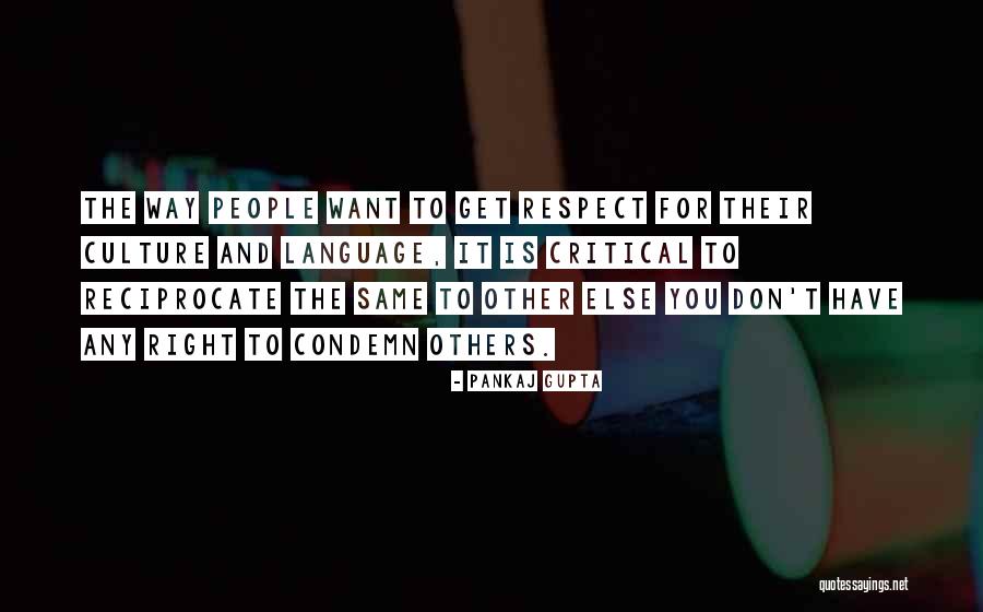 Have Respect For Others Quotes By Pankaj Gupta Have Respect For Others Quotes By Pankaj Gupta