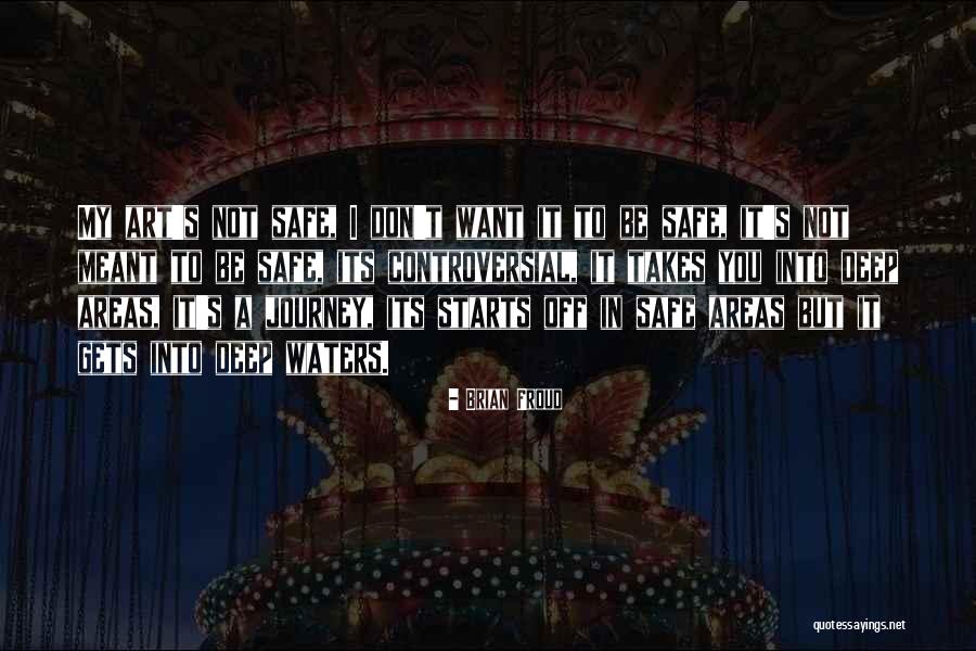 Have Safe Journey Quotes By Brian Froud Have Safe Journey Quotes By Brian Froud