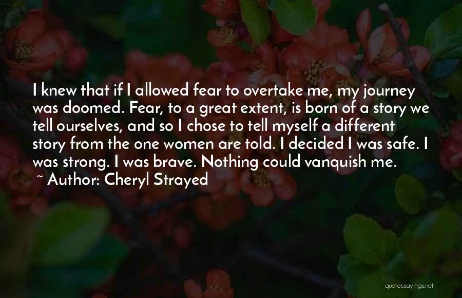 Have Safe Journey Quotes By Cheryl Strayed