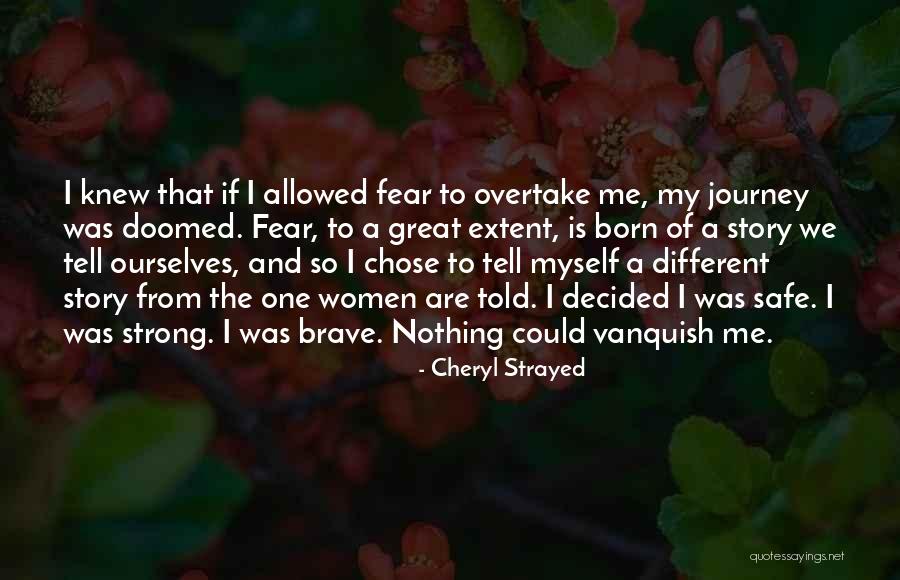 Have Safe Journey Quotes By Cheryl Strayed Have Safe Journey Quotes By Cheryl Strayed