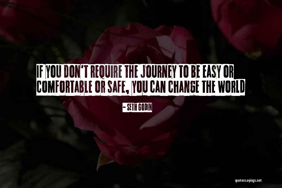 Have Safe Journey Quotes By Seth Godin