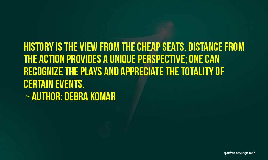 Have Several Seats Quotes By Debra Komar