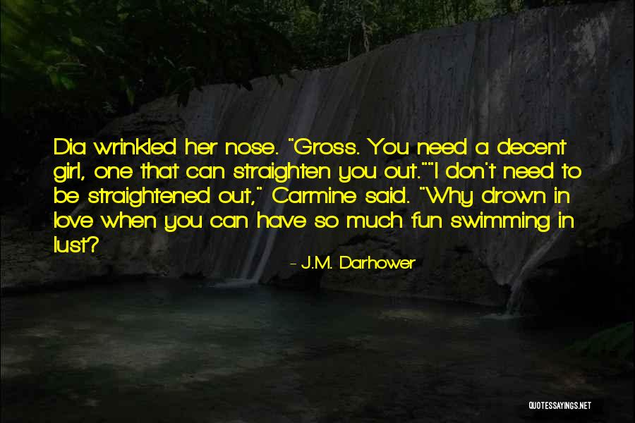 Have So Much Fun Quotes By J.M. Darhower Have So Much Fun Quotes By J.M. Darhower