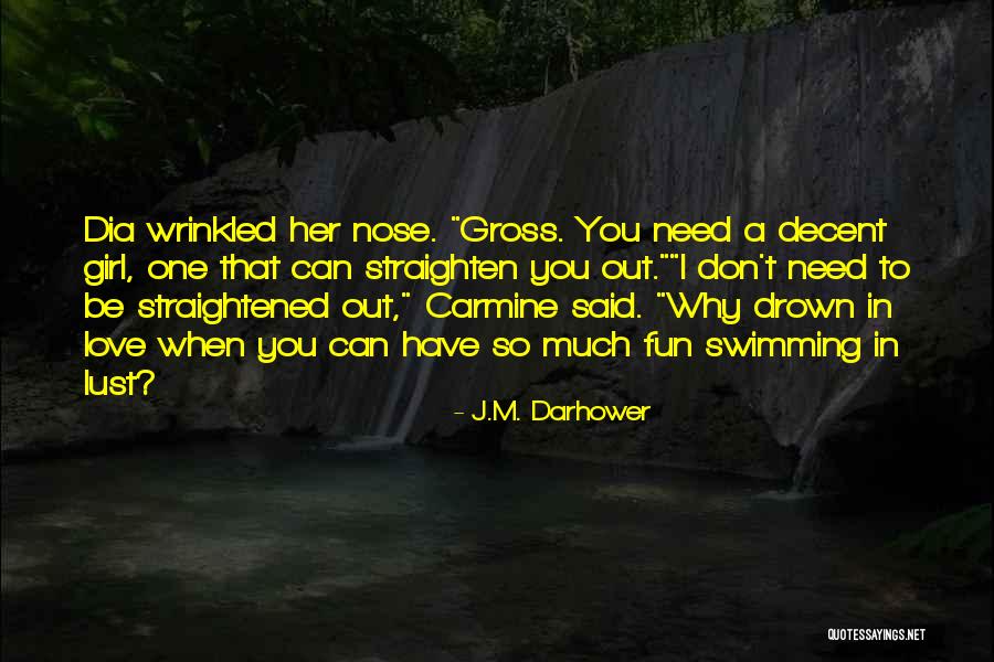 Have So Much Fun Quotes By J.M. Darhower