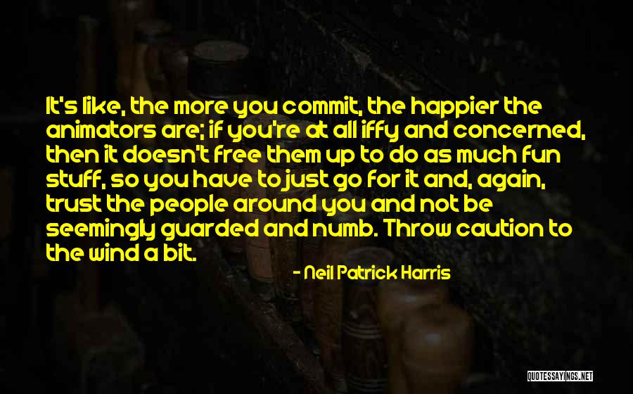 Have So Much Fun Quotes By Neil Patrick Harris Have So Much Fun Quotes By Neil Patrick Harris