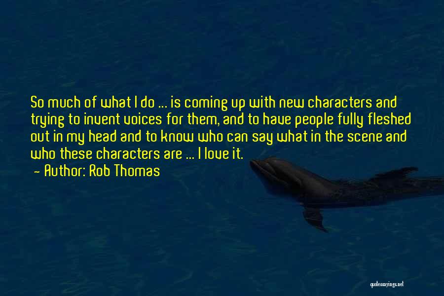 Have So Much To Say Quotes By Rob Thomas