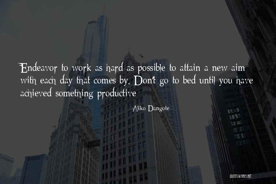 Have The Best Day Possible Quotes By Aliko Dangote Have The Best Day Possible Quotes By Aliko Dangote