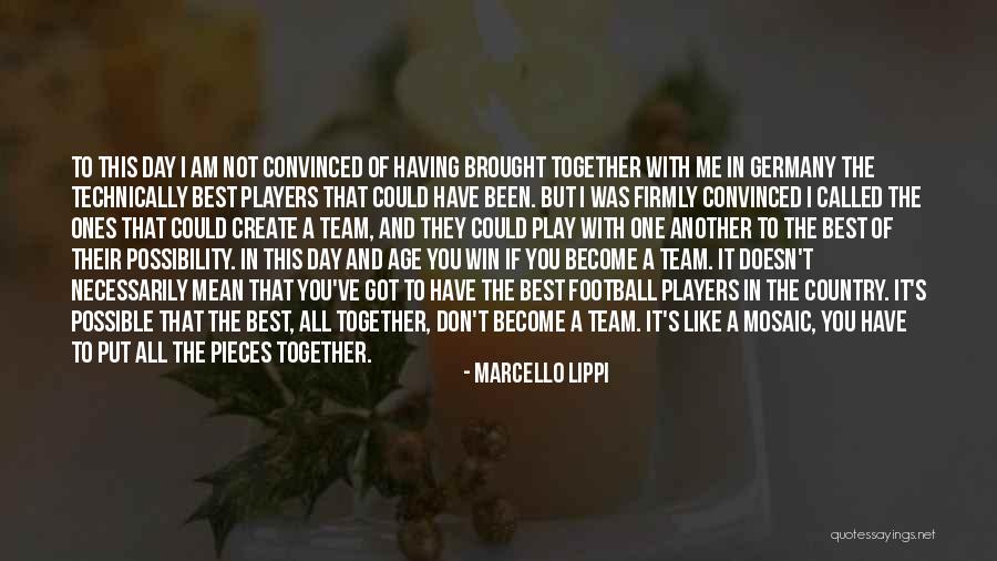 Have The Best Day Possible Quotes By Marcello Lippi Have The Best Day Possible Quotes By Marcello Lippi
