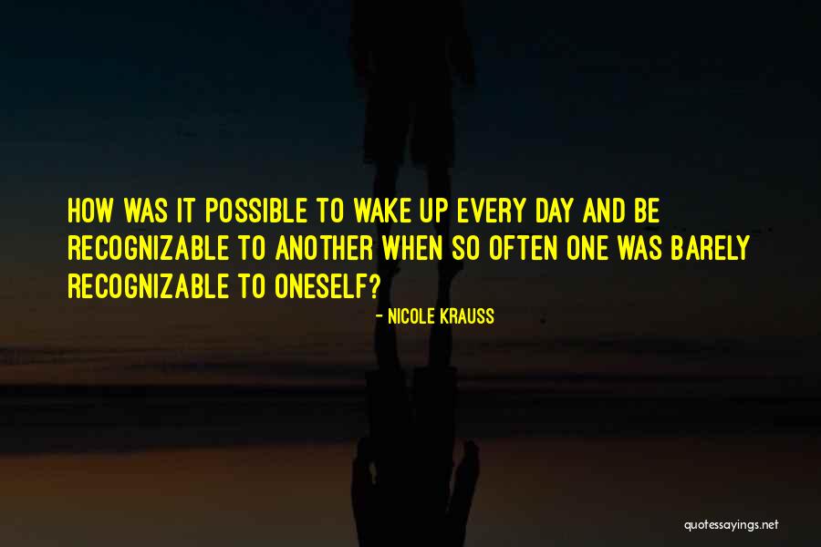 Have The Best Day Possible Quotes By Nicole Krauss Have The Best Day Possible Quotes By Nicole Krauss