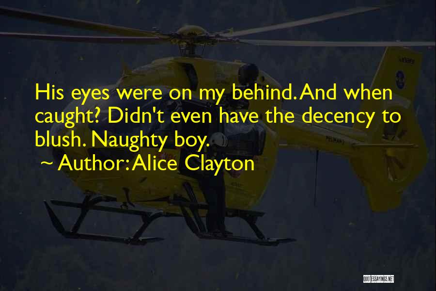 Have The Decency Quotes By Alice Clayton