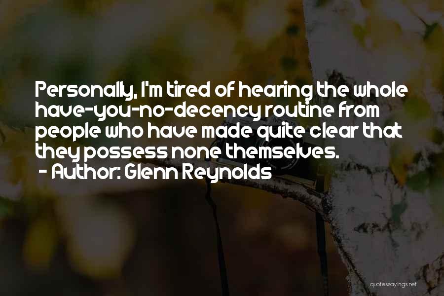 Have The Decency Quotes By Glenn Reynolds