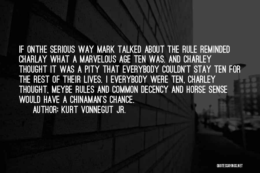 Have The Decency Quotes By Kurt Vonnegut Jr.