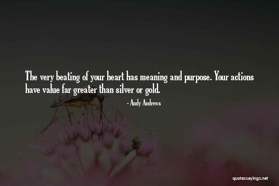 Have The Heart Of Gold Quotes By Andy Andrews Have The Heart Of Gold Quotes By Andy Andrews