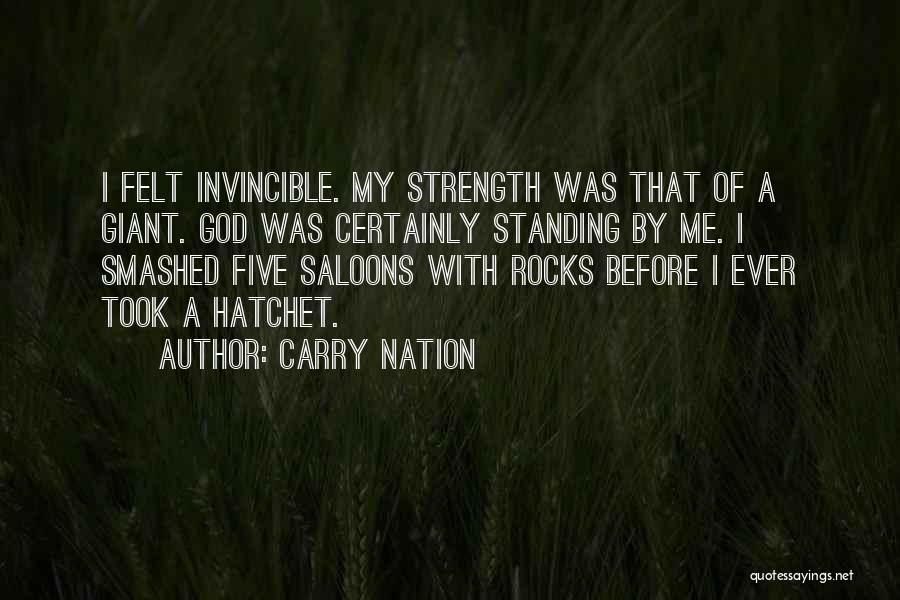 Have The Strength To Carry On Quotes By Carry Nation