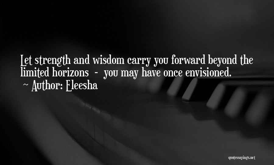 Have The Strength To Carry On Quotes By Eleesha