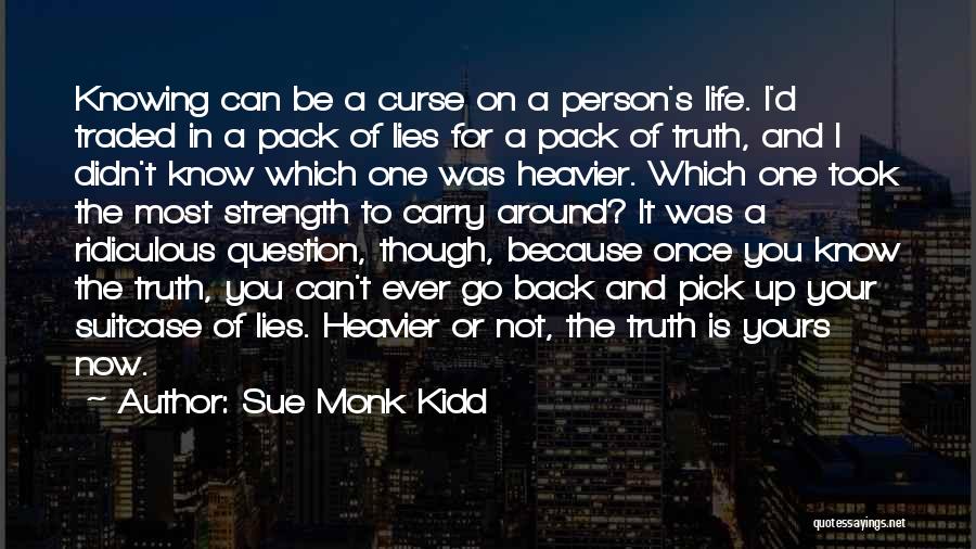 Have The Strength To Carry On Quotes By Sue Monk Kidd