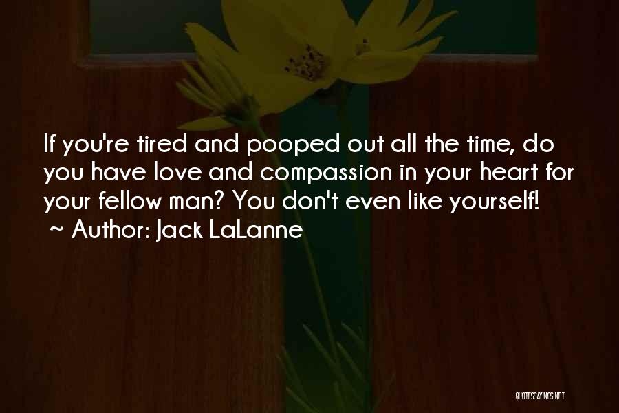 Have Time For You Quotes By Jack LaLanne