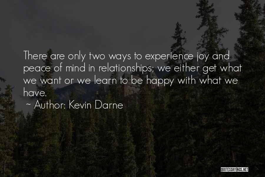 Have To Be Happy Quotes By Kevin Darne