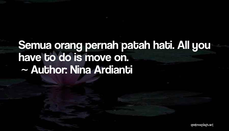 Have To Move On Quotes By Nina Ardianti